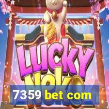 7359 bet com